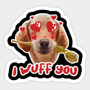 funny dog i wuff you Sticker